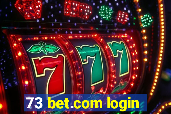 73 bet.com login